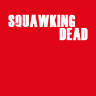 SQUAWKINGDEAD
